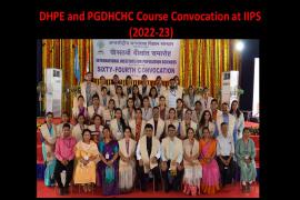 DHPE and PGDHCHC Course Convocation at IIPS 2023