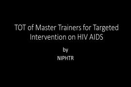 TOT of Master Trainers for Targeted Intervention on HIV AIDS